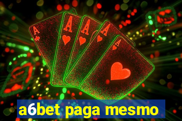 a6bet paga mesmo